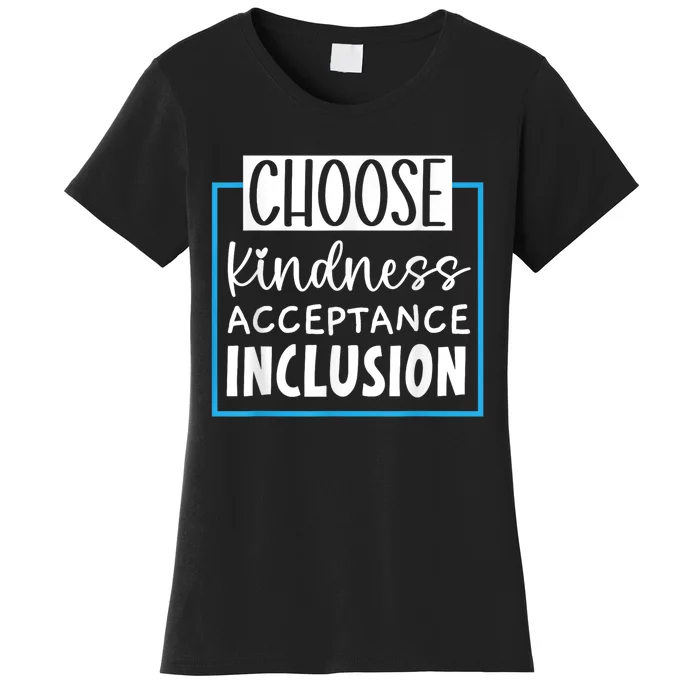 Choose Kindness Acceptance Inclusion Orange Day Women's T-Shirt