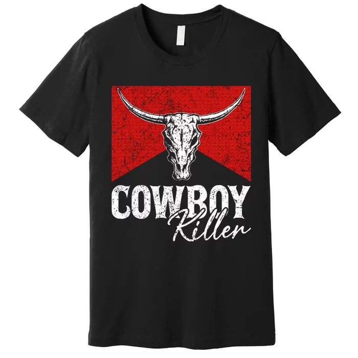 Cowboy Killers Bull Skull Howdy Premium T-Shirt