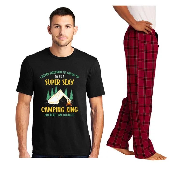 Camping King But Here I Am Killing It Camping Lover Gift Pajama Set