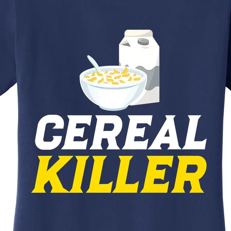 Cereal Killer Breakfast Lover Funny Women's T-Shirt