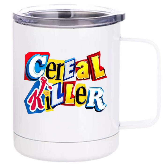 Cereal Killer Front & Back 12oz Stainless Steel Tumbler Cup