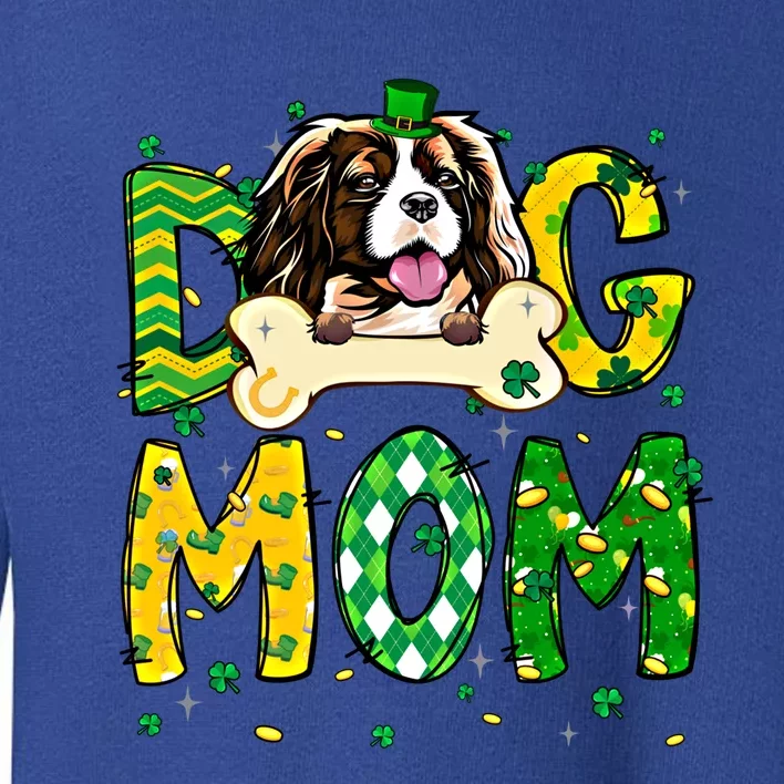 Cavalier King Charles Spaniel Mom Dog Mom St Patrick's Day Gift Toddler Sweatshirt