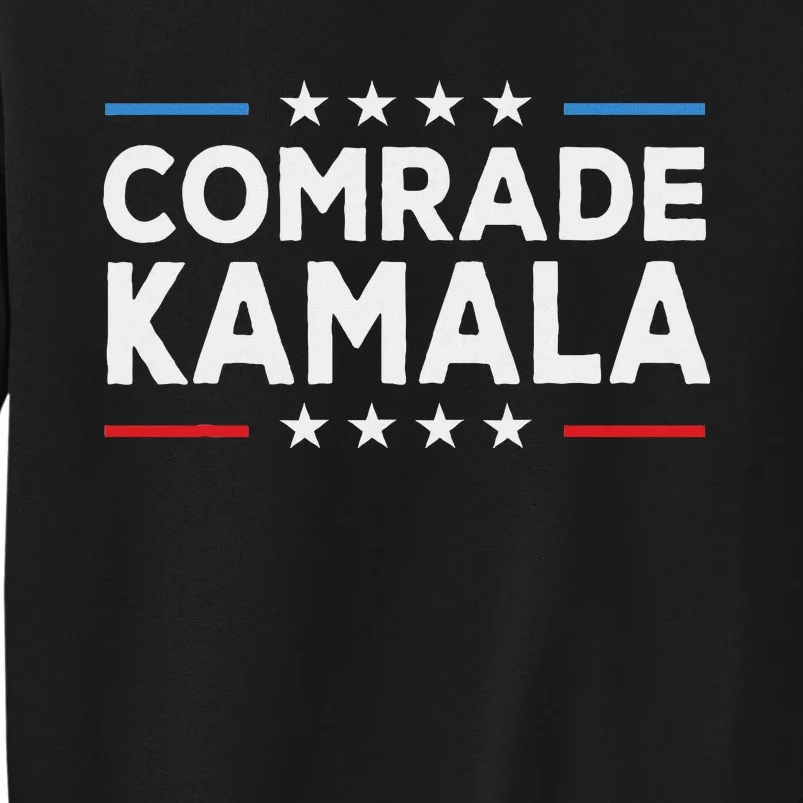 Comrade Kamala Tall Sweatshirt