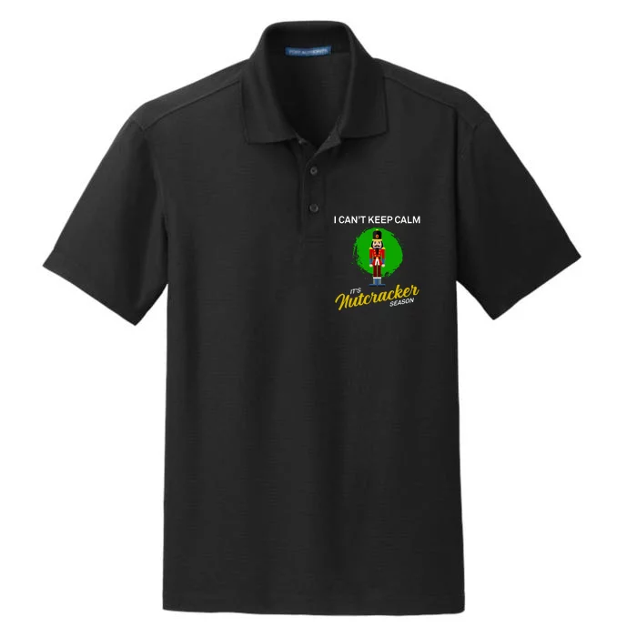 Cant Keep Calm Ballet Nutcracker Season Dry Zone Grid Performance Polo