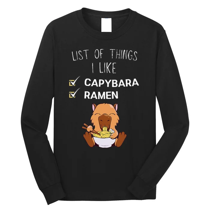 Cute Kawaii Capybara List Of Things I Like Ramen Lover Long Sleeve Shirt