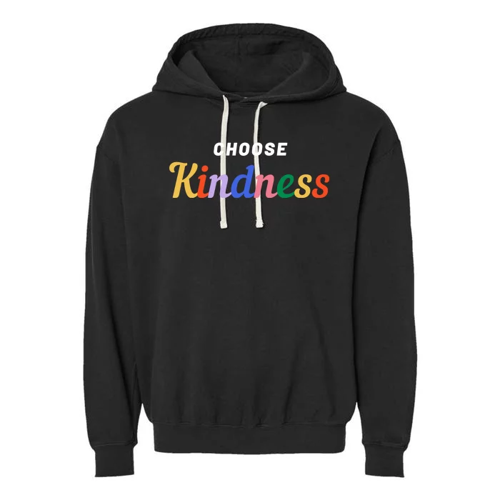 Choose Kindness Colorful Positive Quote Garment-Dyed Fleece Hoodie