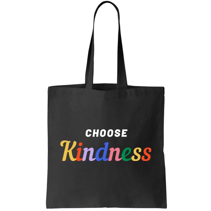 Choose Kindness Colorful Positive Quote Tote Bag