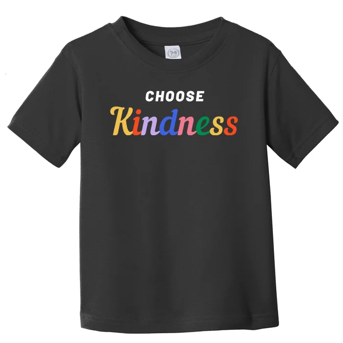 Choose Kindness Colorful Positive Quote Toddler T-Shirt