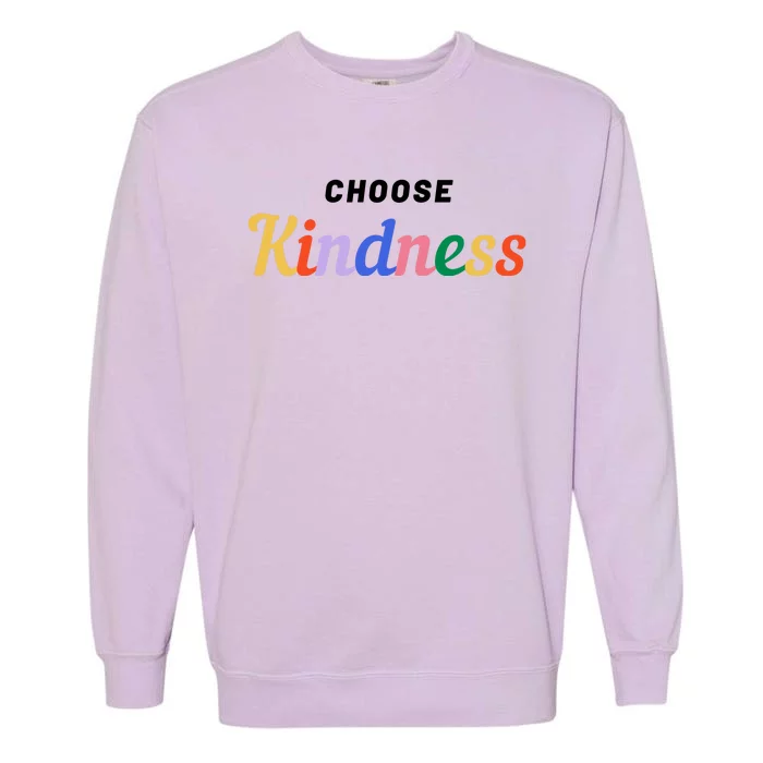 Choose Kindness Colorful Positive Quote Garment-Dyed Sweatshirt