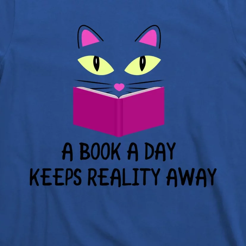 Cute Kitty Cat Face A Book A Day Keeps Reality Away Gift T-Shirt