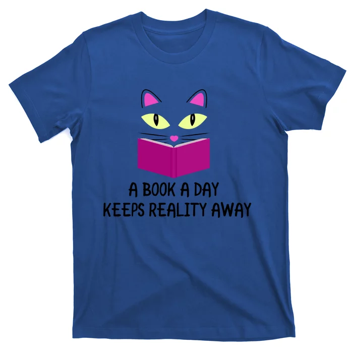 Cute Kitty Cat Face A Book A Day Keeps Reality Away Gift T-Shirt