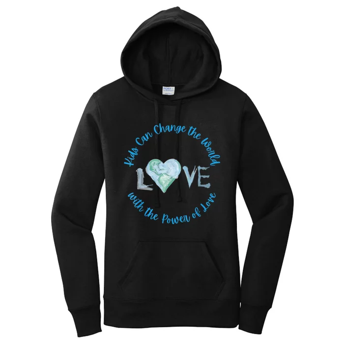 Cute Kids Can Change The World With Love Uplifting Message Women's Pullover Hoodie