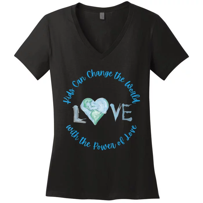 Cute Kids Can Change The World With Love Uplifting Message Women's V-Neck T-Shirt