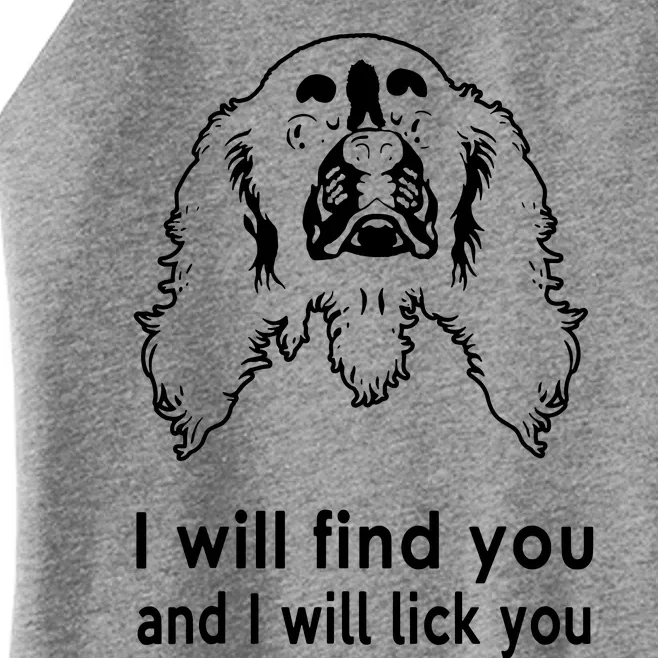 Cavalier King Charles Spaniel I Will Find You And I Will Lick You Women’s Perfect Tri Rocker Tank