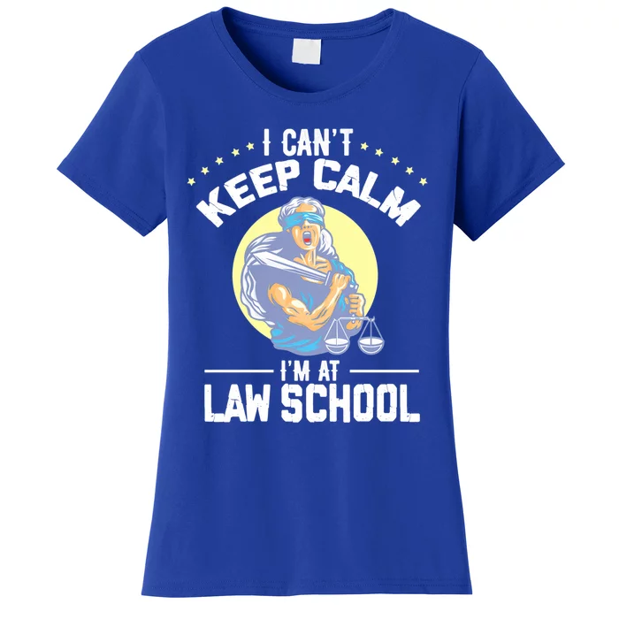 Cant Keep Calm At Law School Future Lawyer Scale Graduation Cute Gift Women's T-Shirt