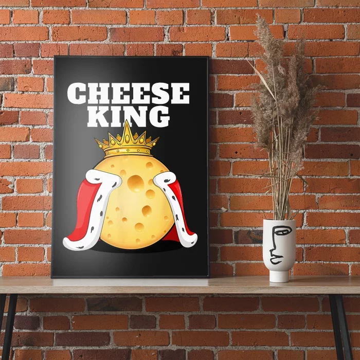 Cheese King Cheese Lover Cute Cheese Poster