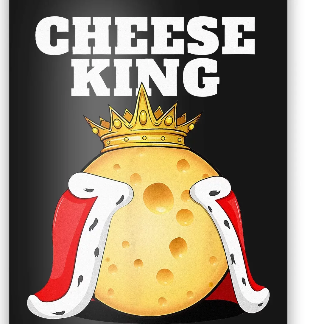 Cheese King Cheese Lover Cute Cheese Poster