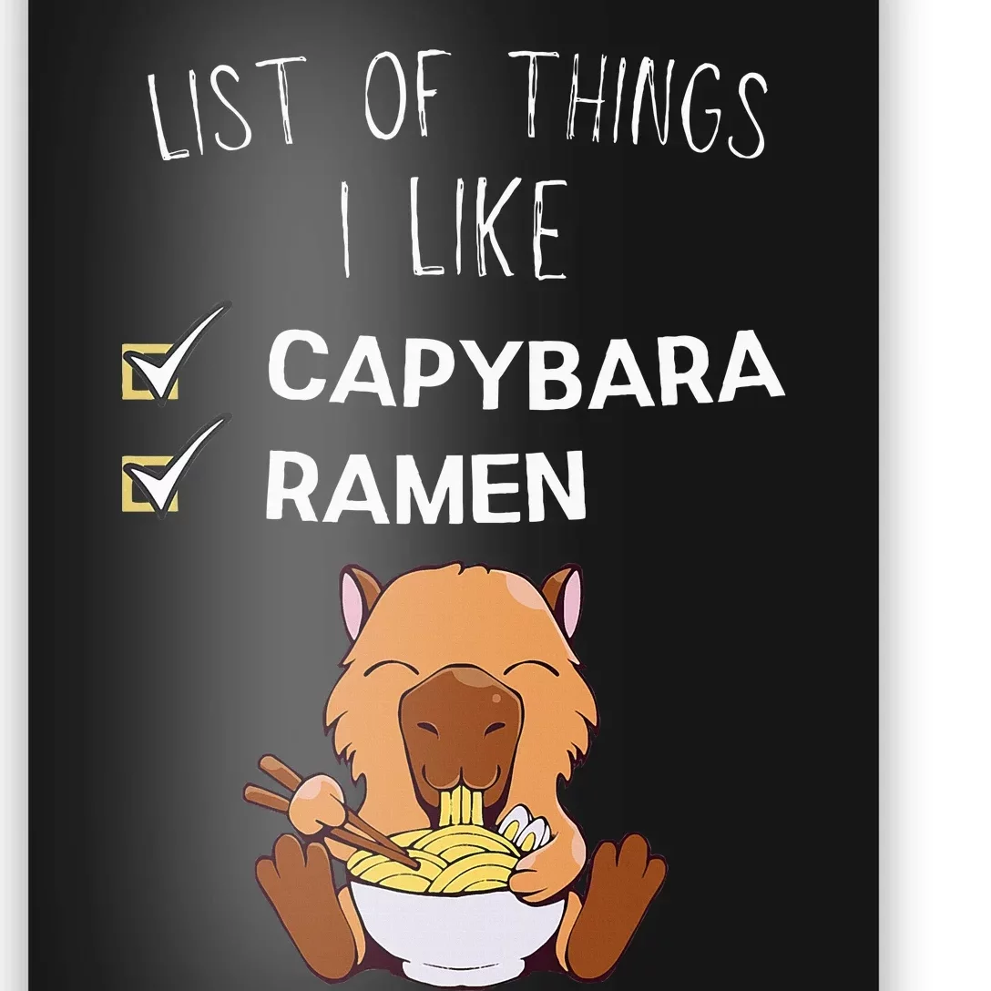 Cute Kawaii Capybara List Of Things I Like Ramen Lover Poster