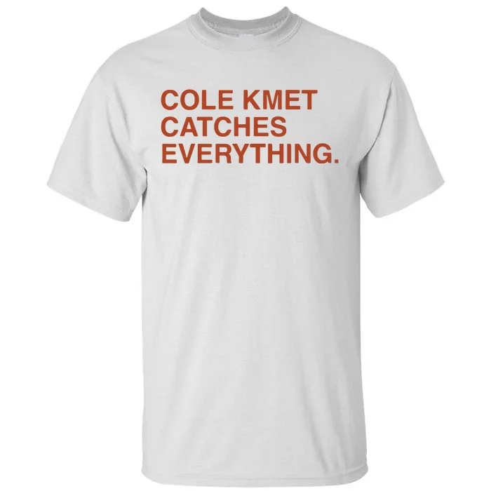 Cole Kmet Catches Everything Tall T-Shirt