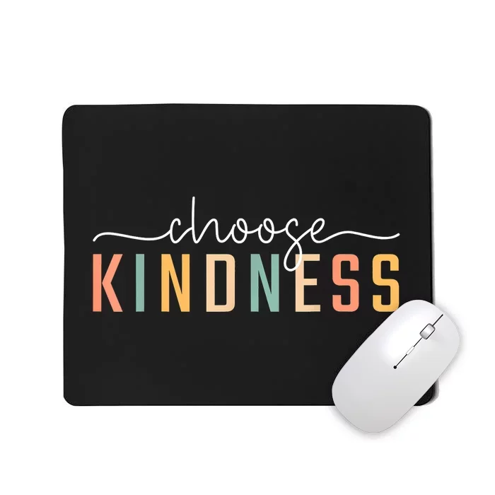 Choose Kindness Casual Trendy Be Kind Inspirational Mousepad