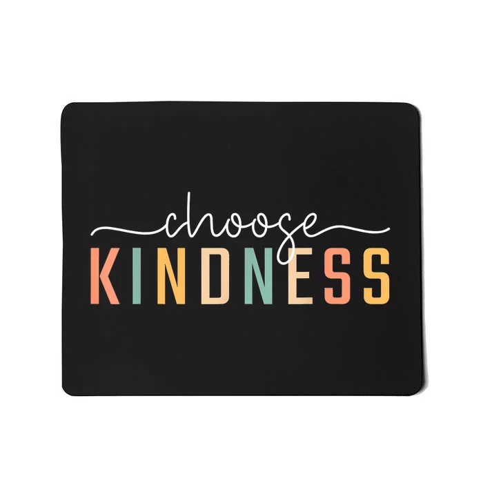 Choose Kindness Casual Trendy Be Kind Inspirational Mousepad