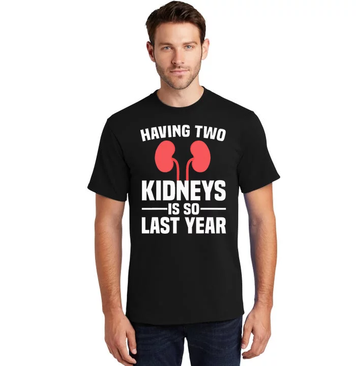 Cute Kidney Donor Art Kidney Transplant Survivor Tall T-Shirt