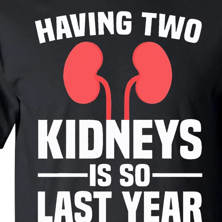 Cute Kidney Donor Art Kidney Transplant Survivor Tall T-Shirt