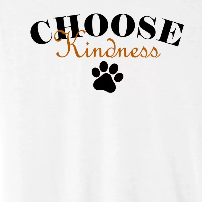 Choose Kindness Dog Paw Print ChromaSoft Performance T-Shirt