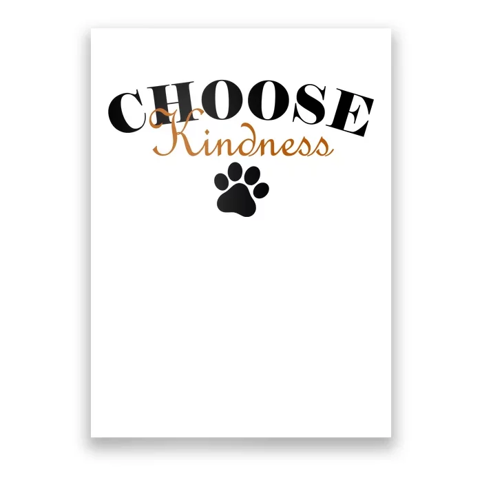 Choose Kindness Dog Paw Print Poster