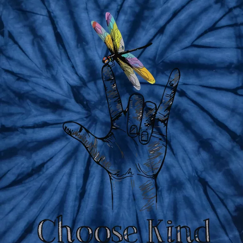 Choose Kind Dragonfly I Love You ASL Sign Language Deaf Gift Tie-Dye T-Shirt