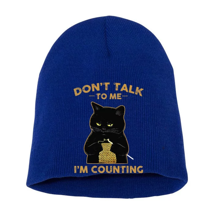 Cat Knits Don't Talk To Me I'm Counting Knitting Short Acrylic Beanie