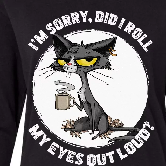 Cat Kitten Did I Roll My Eyes Out Loud Funny Sarcastic Womens Cotton Relaxed Long Sleeve T-Shirt