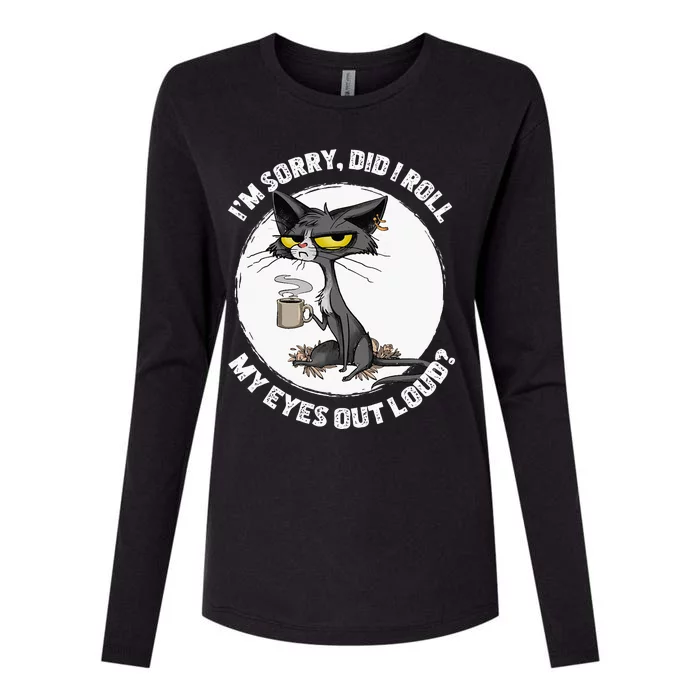 Cat Kitten Did I Roll My Eyes Out Loud Funny Sarcastic Womens Cotton Relaxed Long Sleeve T-Shirt