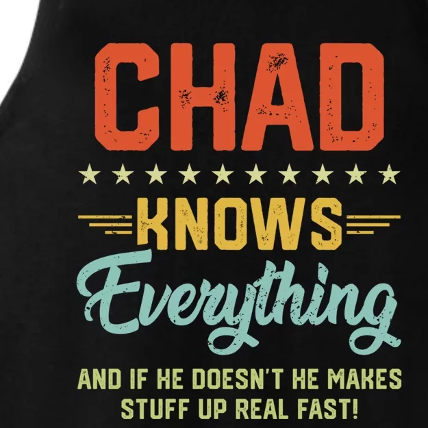 Chad Knows Everything Funny Name Personalized Jokes Gift Ladies Tri-Blend Wicking Tank