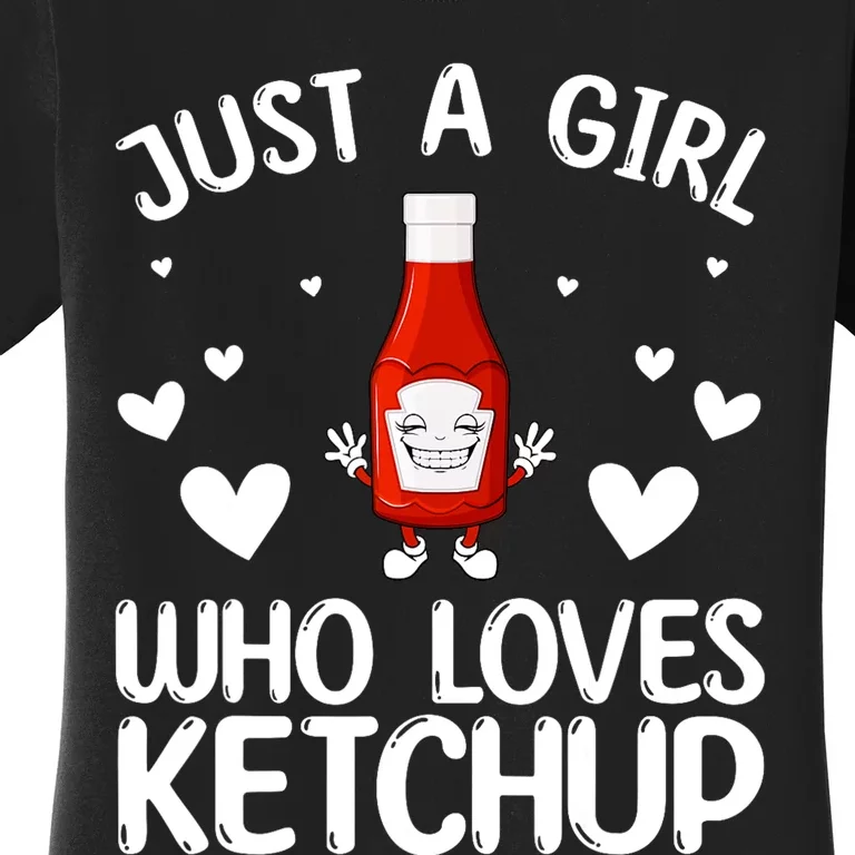 Cool Ketchup For Girls Kids Women Tomato Catsup Sauce Foodie Women's T-Shirt