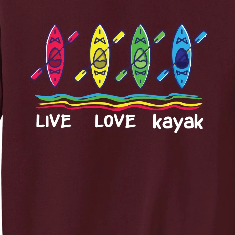 Cool Kayaks For Outdoor Funny Kayaking Boating Tall Sweatshirt