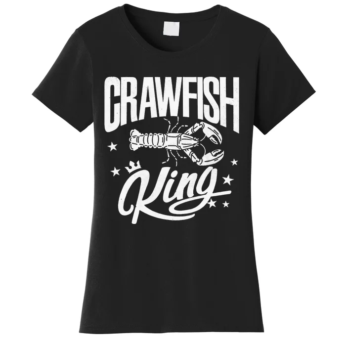 Crawfish King Funny Crayfish Boil Crew Festival Women's T-Shirt