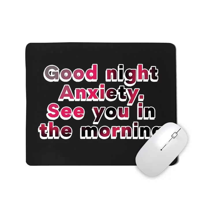 Cherry Kitten Good Night Anxiety See You In The Morningt Mousepad