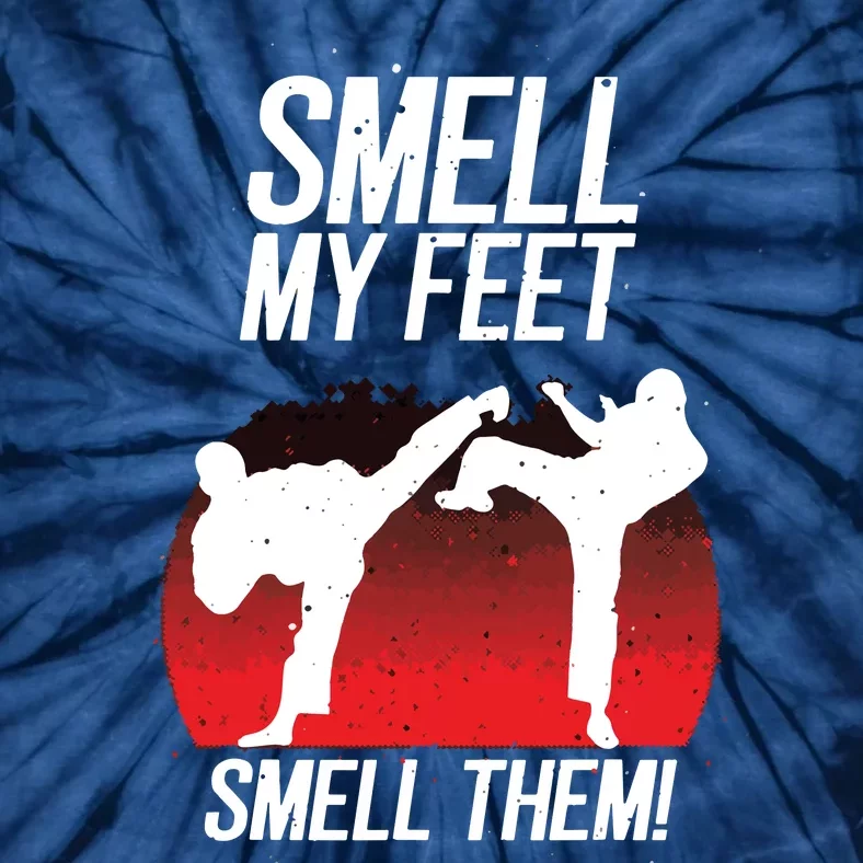 Cool Karate Gift For Funny Smell My Feet Karate Tie-Dye T-Shirt