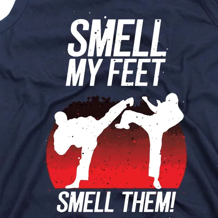 Cool Karate Gift For Funny Smell My Feet Karate Tank Top