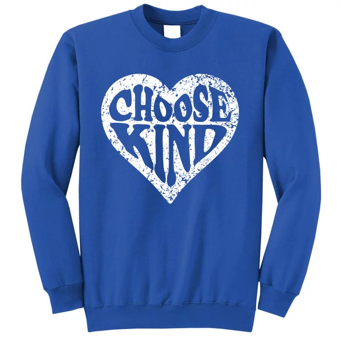 Choose Kind Heart Choose Kindness Anti Bullying Unity Day Funny Gift Tall Sweatshirt