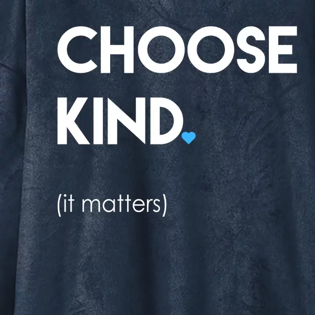 Choose Kind It Matters Hooded Wearable Blanket