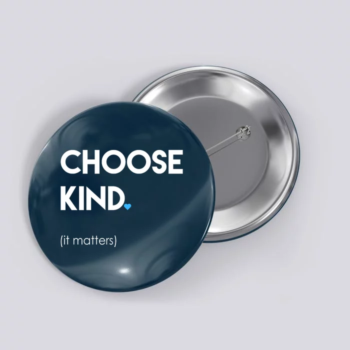 Choose Kind It Matters Button