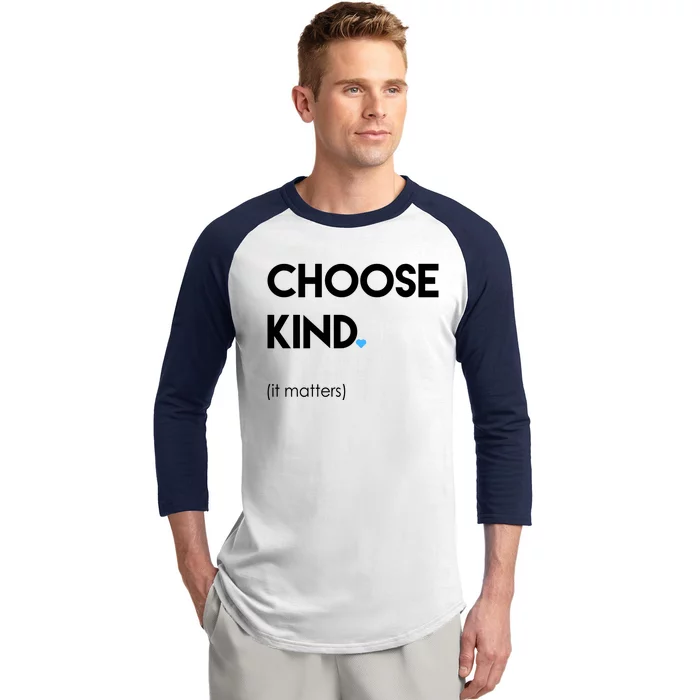 Choose Kind It Matters Baseball Sleeve Shirt