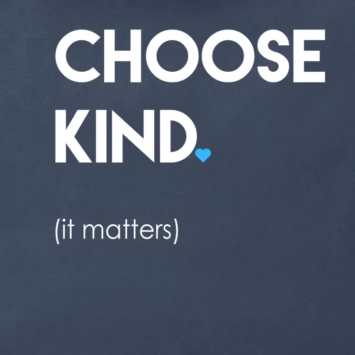 Choose Kind It Matters Zip Tote Bag