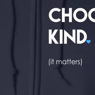 Choose Kind It Matters Full Zip Hoodie