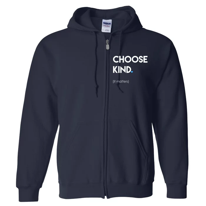 Choose Kind It Matters Full Zip Hoodie