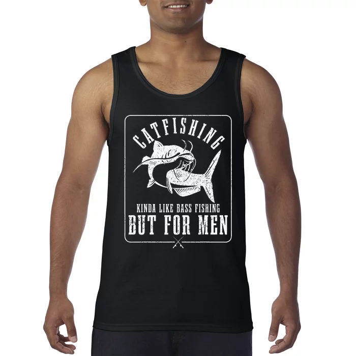 Catfishing Kinda Like Bass Fishing But For Funny Catfish Tank Top