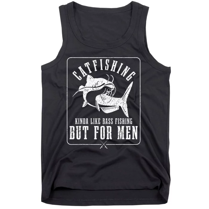 Catfishing Kinda Like Bass Fishing But For Funny Catfish Tank Top