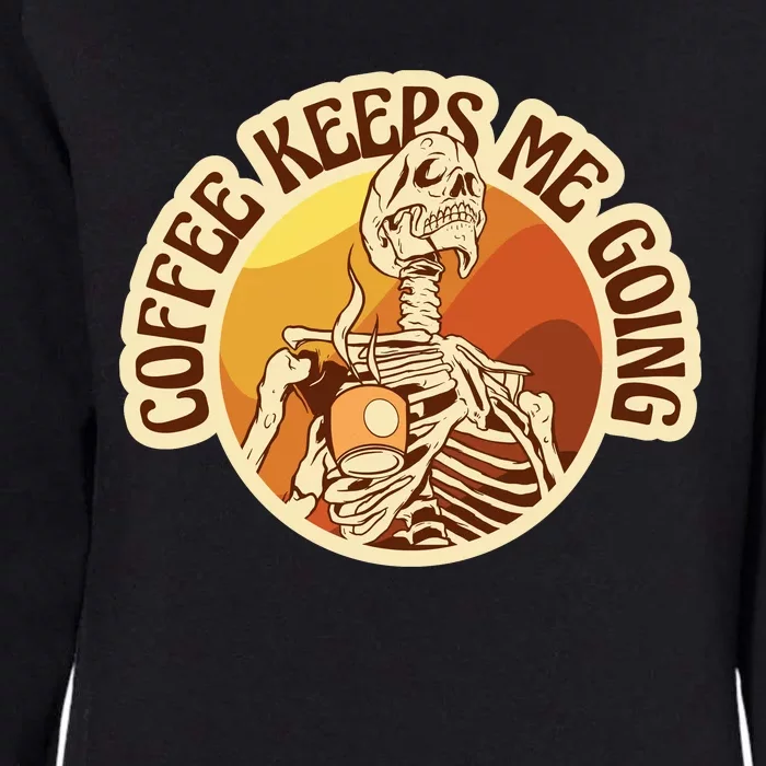 Coffee Keeps Me Going Skeleton Retro Sunset Womens California Wash Sweatshirt